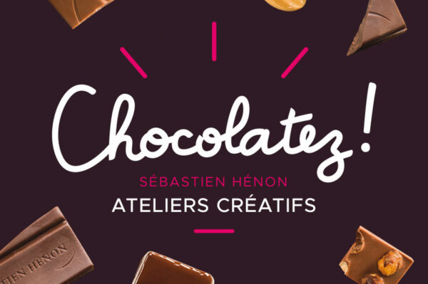 Ateliers “Chocolatez” de Sébastien Hénon
